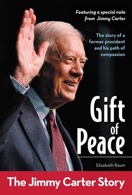 Cover image for Gift of Peace: The Jimmy Carter Story