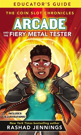 Cover image for Arcade and the Fiery Metal Tester Educator's Guide