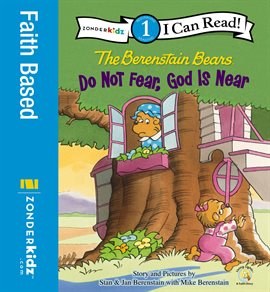 Cover image for Berenstain Bears, Do Not Fear, God Is Near