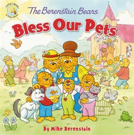 Cover image for The Berenstain Bears Bless Our Pets