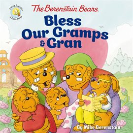 Cover image for The Berenstain Bears Bless Our Gramps and Gran