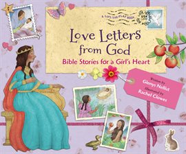 Cover image for Love Letters from God; Bible Stories for a Girl's Heart