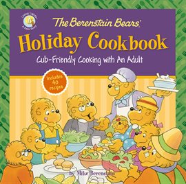 Cover image for The Berenstain Bears' Holiday Cookbook