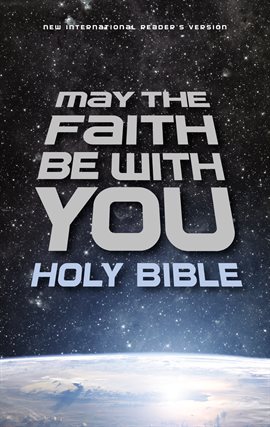 Cover image for NIrV, May the Faith Be with You Holy Bible
