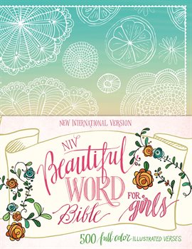 Cover image for NIV, Beautiful Word Bible for Girls