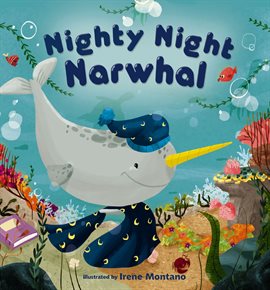 Imagen de portada para Nighty Night Narwhal