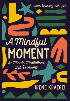 Cover image for A Mindful Moment