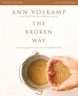 Cover image for The Broken Way Bible Study Guide