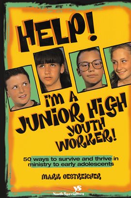 Cover image for Help! I'm a Junior High Youth Worker!