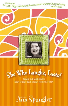 Cover image for She Who Laughs, Lasts!