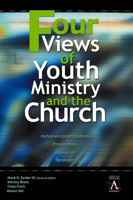 Cover image for Four Views of Youth Ministry and the Church