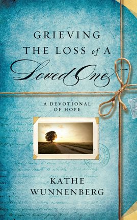 Cover image for Grieving the Loss of a Loved One