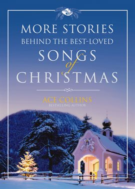 Imagen de portada para More Stories Behind the Best-Loved Songs of Christmas