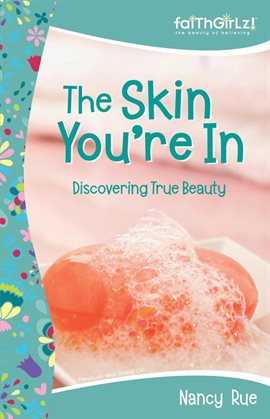 Cover image for The Skin You're In: Discovering True Beauty