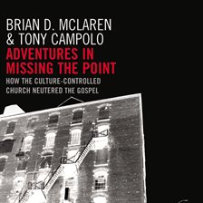 Cover image for Adventures in Missing the Point