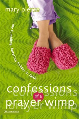 Cover image for Confessions of a Prayer Wimp