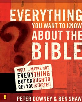 Cover image for Everything You Want to Know about the Bible