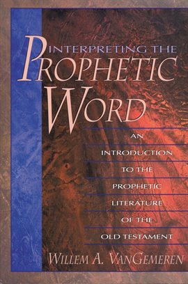 Cover image for Interpreting the Prophetic Word