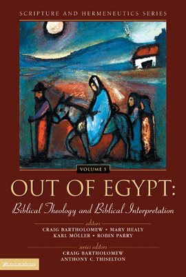 Cover image for Out of Egypt: Biblical Theology and Biblical Interpretation