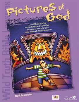 Cover image for Wild Truth Bible Lessons--Pictures of God