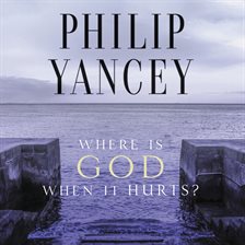 Cover image for Where Is God When It Hurts?
