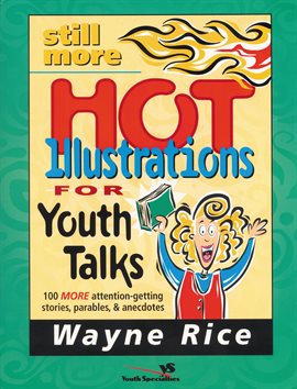 Cover image for Still More Hot Illustrations for Youth Talks