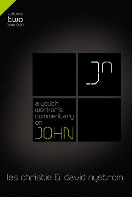 Cover image for A Youth Worker's Commentary on John, Volume 2