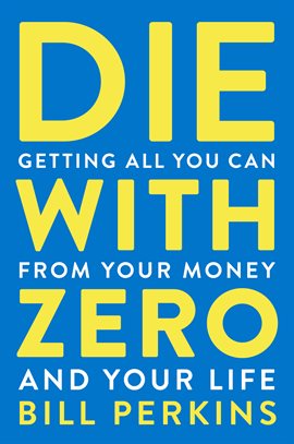 Cover image for Die With Zero