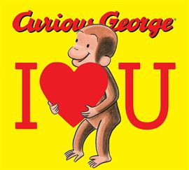 Cover image for Curious George: I Love You