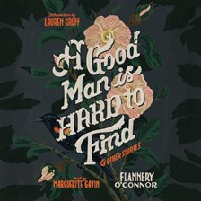 Cover image for A Good Man is Hard to Find and Other Stories