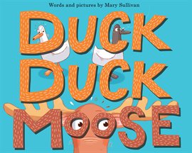 Cover image for Duck, Duck, Moose