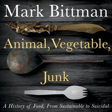 Cover image for Animal, Vegetable, Junk