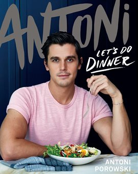 Cover image for Antoni: Let's Do Dinner