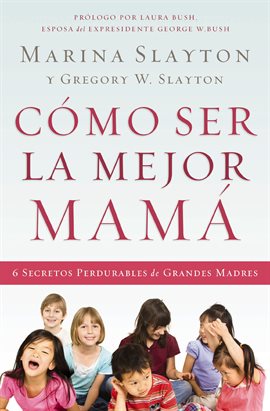 Cover image for Cómo ser la mejor mamá