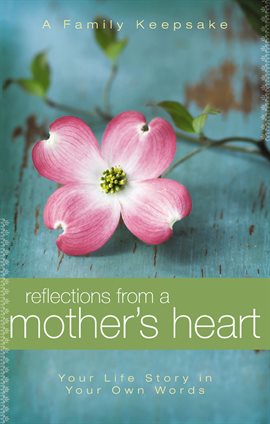 Cover image for Reflections From a Mother's Heart