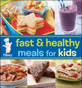 Cover image for Pillsbury Fast & Healthy Meals for Kids