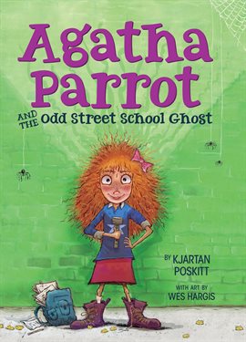 Imagen de portada para Agatha Parrot and the Odd Street School Ghost