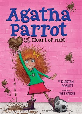 Cover image for Agatha Parrot and the Heart of Mud