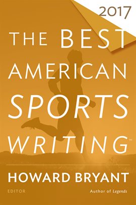Cover image for The Best American Sports Writing 2017