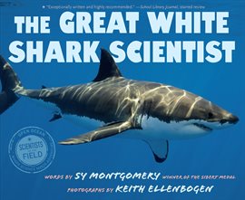 Cover image for The Great White Shark Scientist