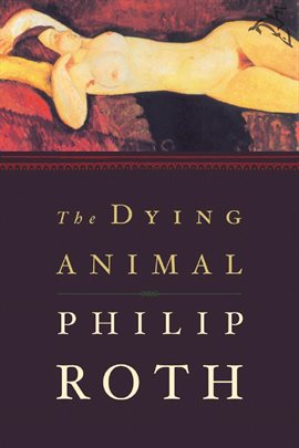Cover image for The Dying Animal