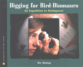 Cover image for Digging for Bird-Dinosaurs