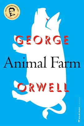 Animal Farm by George Orwell – A Riveting Tale of Revolution and Betrayal, Satire on Dictatorship, Literary Masterpiece, Themes of Freedom and  Equality