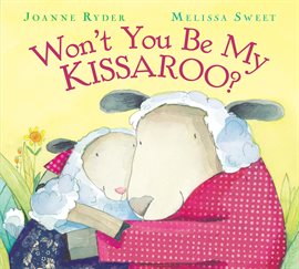 Cover image for Won't You Be My Kissaroo?