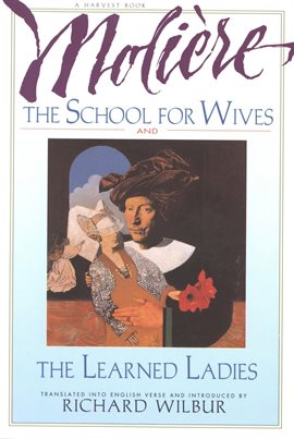Cover image for The School for Wives and the Learned Ladies, by Molière