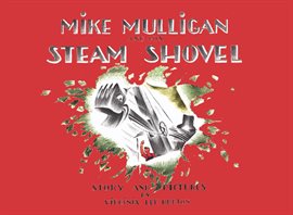 Cover image for Mike Mulligan and His Steam Shovel