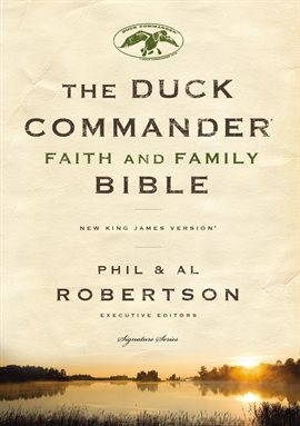 Cover image for NKJV, Duck Commander Faith and Family Bible