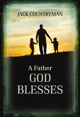 Cover image for A Father God Blesses