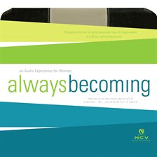 Cover image for Always Becoming Audio Devotional, New Century Version