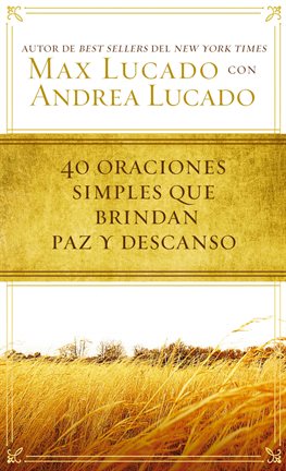 Cover image for 40 oraciones sencillas que traen paz y descanso